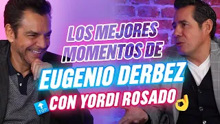 ¡Los momentos top con Yordi Rosado! Hablamos de todo | Eugenio Derbez
