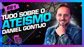 ATEÍSMO: DANIEL GONTIJO - Inteligência Ltda. Podcast #861