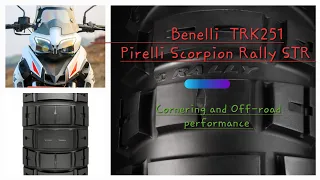 Benelli TRK251 tyre change to dual sports Pirelli Scorpion Rally STR Onroad and Off-road tests/Assam