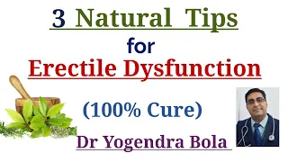 Erectile Dysfunction (E D) - 3 Tips For 100% Natural & Ayurvedic Treatment