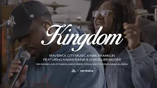 Kingdom - Lyrics (feat. Naomi Raine & Chandler Moore) - Maverick City Music, Kirk Franklin