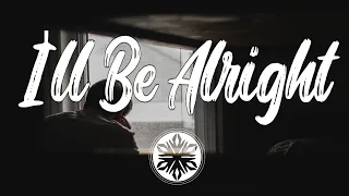 I'll Be Alright - Christopher Bensinger  |Lyrics|