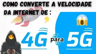 Como Converte a Velocidade da Internet do Celular de 4G  para 5G  | INTERNET MAIS RÁPIDA