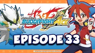 [Episode 33] Future Card Buddyfight Ace Animation