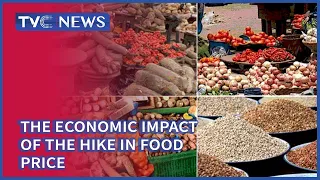 [Business Nigeria] Understanding The Economic Impact Of The Hike In Food Price