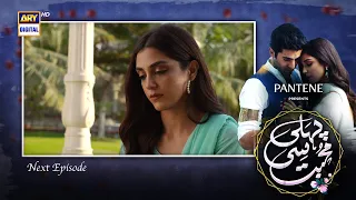 Pehli Si Muhabbat Last Episode 37 - Teaser - Presented by Pantene - ARY Digital Drama