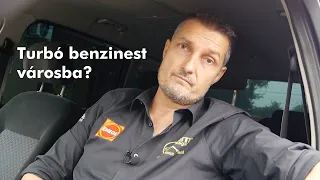 Turbó benzinest városba?