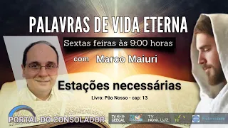 ESTAÇÕES NECESSÁRIAS - MARCO MAIURI #portaldoconsolador #pãonosso