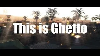 This is Ghetto [SAMP Machinima]