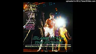 15. BLAME IT ON THE BOOGIE (OTW 1980 World Tour: Live At MSG)