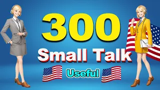 300 Useful Small Talk That Makes Your English Easy to Speak