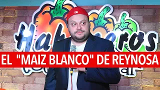 El "Maiz Blanco" de Reynosa