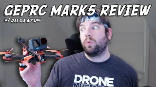 REVIEW OF THE GEPRC MARK5 W/ DJI O3 AIR UNIT | Is this the best FPV drone available?..