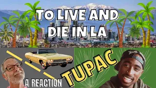 Tupac / 2Pac  -  To Live and Die in LA  -  A Reaction