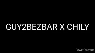 Exclu  -  GUY2BEZBAR FT CHILY