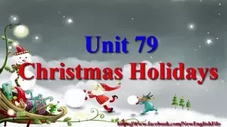 Christmas Holidays | Learn English via Listening Level 4 Unit 79