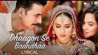 Dhaagon se baandhaa musical // Raksha bandhan // Akshay kumar,Arijit Singh