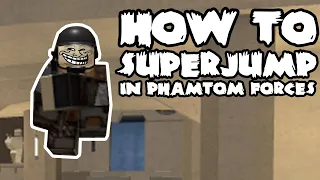 HOW TO SUPERJUMP IN PHANTOM FORCES (movement guide)