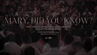 Maverick City - Mary Did You Know (feat. Chandler Moore, Lizzie Morgan & Mav City Gospel Choir)