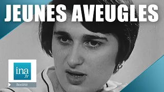 1967 : La vie des jeunes aveugles | Archive INA