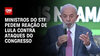 Ministros do STF pedem reação de Lula contra ataques do Congresso | BRASIL MEIO-DIA