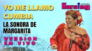 Yo me Llamo Cumbia - La sonora de Margarita - Karsing Karaoke