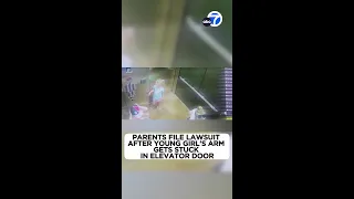 Parents file lawsuit after girl's arm gets stuck in elevator door