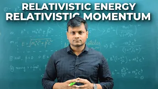 Relativistic Energy and Momentum: Explained