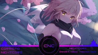 [Nightcore] Drenchill ft. Indiiana - Freed from Desire