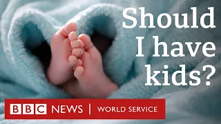 Should I have children? - CrowdScience, BBC World Service