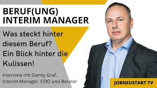 Interim Management- Karrieresprung für Führungskräfte? Ein Blick hinter die Kulissen mit Danny Graf!