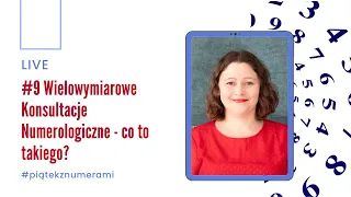 [Piątek z numerami] #9 Wielowymiarowe Konsultacje Numerologiczne - co to takiego?