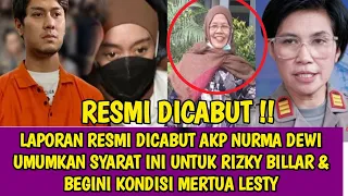 LAPORAN RESMI DICABUT AKP NURMA DEWI UMUMKAN SYARAT INI UNTUK RIZKY BILLAR & BEGINI KONDISI MERTUA L