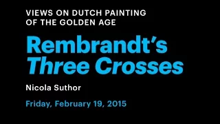 Rembrandt’s “Three Crosses”
