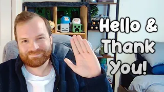 Hello & Thank You! (A Mini Update)