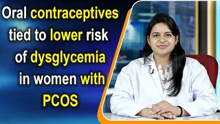 Oral contraceptives tied to lower risk of dysglycemia in women with PCOS