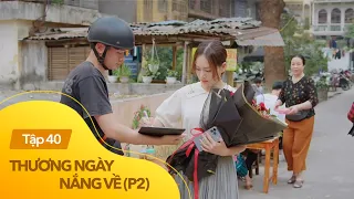 Thương ngày nắng về p2 tập 40 | Nhận được bó hoa nặc danh, vợ gọi điện cho chồng cũ và cái kết