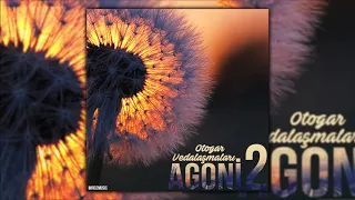 Agoni - Otogar Vedalaşmaları '2' (2018)