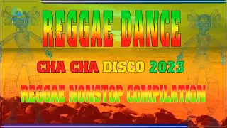 Top Reggae Dance 2023 | Cha Cha Disco On The Road 2023 | Bagong Nonstop Cha Cha 2023