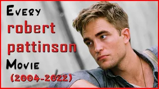 Robert Pattinson Movies (2004-2022)