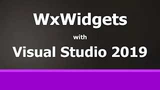 WxWidgets C++ Getting Started with Visual Studio 2019