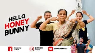 Hello Honey Bunny Song | Hello Honey Bunny Funny Dance | Honey Bunny Song | Shaandar Family