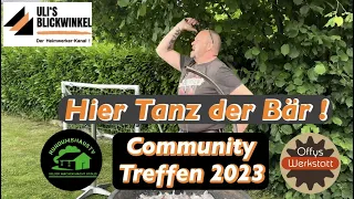 Community Treffen 2023 bei Rund ums Haus TV und Offys Werkstatt ! Ein kleiner Einblick !