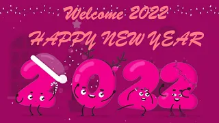 Goodbye 2021 Welcome 2022 | Happy New Year 2022