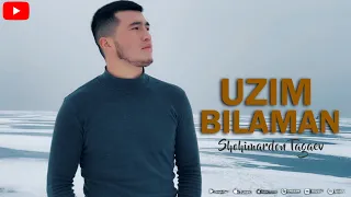 Shohimardon Tagaev  Uzim Bilaman   (Mood video )