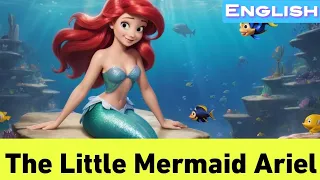 The Little Mermaid Ariel | English Story For Kids | Bedtime Stories | Fairy Tales