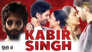 Kabir Singh Full Movie 1080p HD In Hindi | Shahid Kapoor | Kiara Advani | Story & Facts