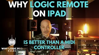 Why Logic Remote on iPad is the Best Controller You Can Buy For Logic