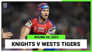 Newcastle Knights v Wests Tigers | NRL 2023 Round 20 | Full Match Replay