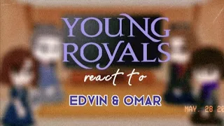 post S1 Young Royals react to Edvin & Omar | GCRV | slight Wilmon? | Edmar Friendship!! | 1/1